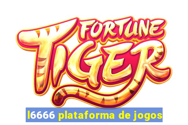 l6666 plataforma de jogos